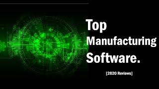 Top manufacturing software - 2020 Reviews. Manufacturing ERP software.