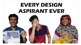 EVERY DESIGN ASPIRANT EVER (NID/NIFT/UCEED)