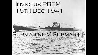 War in the Pacific PBEM v Invictus - 15th Dec 1941 - Submarine V Submarine