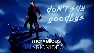 Alok & Ilkay Sencan feat. Tove Lo – Don’t Say Goodbye (Lyric Video)