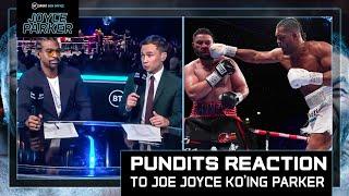 The BT Sport pundits weigh in on Joe Joyce big win against Joseph Parker! 