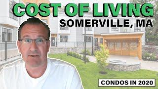 What's the Cost of Living in Somerville MA? | Condos for Sale in Somerville MA 2020 Edition