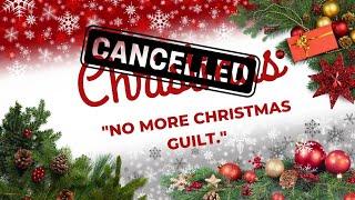 "No more Christmas guilt."