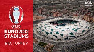  Euro 2032 Stadiums: Türkiye bid