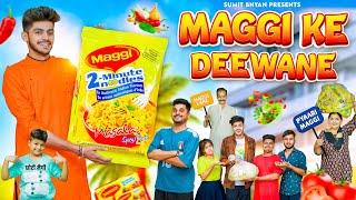 MAGGI KE DEEWANE || Sumit Bhyan