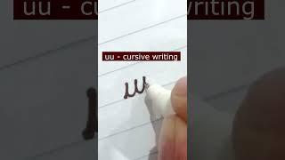 How to write small letter uu | Cursive writing a to z #cursivewriting #handwriting  #shorts #cursive