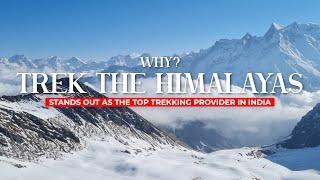 Why Trek The Himalayas stands out as Best Trekking Company in India | Safest Trekking Organization