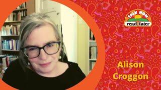 Alison Croggon | Talk Now, Read Later