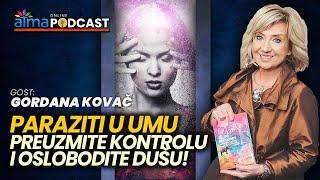 PARAZITI U UMU - PREUZMITE KONTROLU I OSLOBODITE DUŠU! / Gordana Kalya Smith Atma Podcast