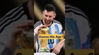 Messi's Age?