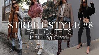 STREET STYLE #8 FALL OUTFITS | FT. CLEARLY