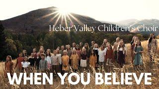 When You Believe | Heber Valley Children's Choir | Kid's Cover (Official Music Video)