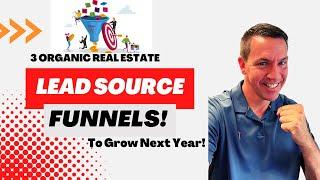 3 Awesome Organic Lead Source Funnels for Real Estate Agents!