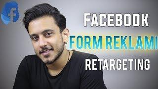 Facebook Form(Potansiyel Müşteri Bulma) Reklamlarında Retargeting