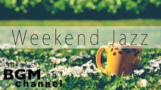 Fresh Weekend JAZZ - Relaxing Summer Jazz Hip Hop for Stress Relief