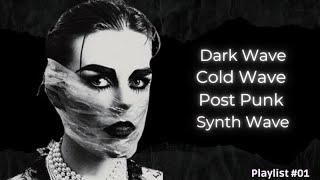 DARK WAVE COLD WAVE POST-PUNK SYNTH WAVE MINIMAL WAVE... #PLAYLIST01