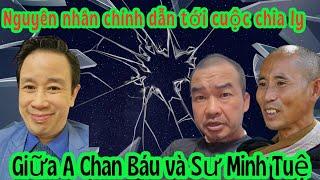 NGUYÊN NHÂN DẪN ĐẾN CUỘC CHIA LY GIỮA THẦY VÀ A CHAN BÁU