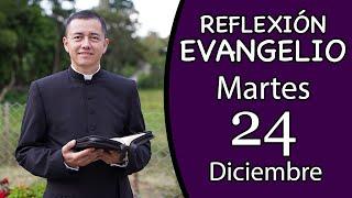 Evangelio de Hoy Martes 24 de Diciembre de 2024  Lectura y Reflexión