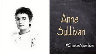 #GrandesMaestros Anne Sullivan