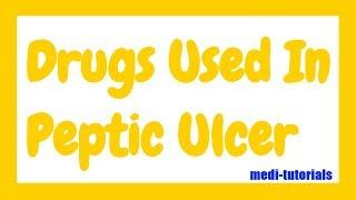 Drugs Used In Peptic Ulcer Disease | Medi tutorials