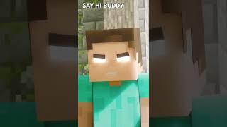 say hi buddy #steve#herobrine#attitude#gaming#minecraft#shorts