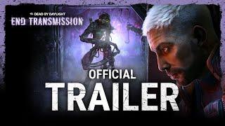 Dead by Daylight | End Transmission | Official Trailer