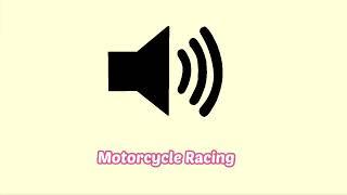 Motorcycle Racing Sound Effect