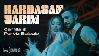 Camilla & Perviz Bulbule — Hardasan Yarım (Rəsmi Musiqi Videosu)