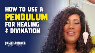 How To Use a Pendulum For Healing & Divination