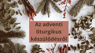 Hétköznapi teológia: Az adventi liturgikus készülődésről