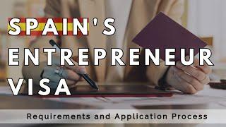 Entrepreneur Visa for Spain: Requirements and Application Process