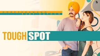 Tough Spot ( Official Video ) Honey Khamano || Pardeep Sohi || Jason TraK || Latest songs 2021