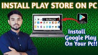 How to Install Google Play Store on PC Window 10,11 Download & Installation Process