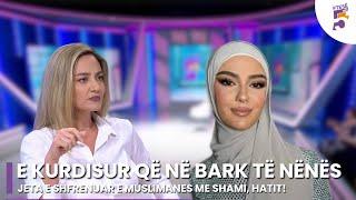 Jeta e shfrenuar e muslimanes me shami, Hatit! “E kurdisur që në bark të nënës”- Ftesë në 5, Pjesa 2