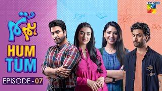 Hum Tum - Episode 07 - [ Ahad Raza Mir, Ramsha Khan, Junaid Khan, Sarah Khan ] - HUM Comedy