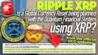 Ripple XRP: Is A Global Currency Reset With A Quantum Financial System Being Planned Using XRP?