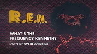 R.E.M. - What's The Frequency Kenneth? ("Party Of Five" Recording) - Official Visualizer