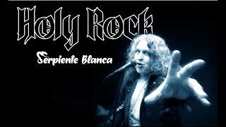 Holy Rock - Serpiente Blanca