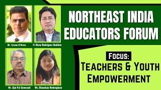 "NORTHEAST INDIA EDUCATION FORUM" | Teachers & Youth Empowerment | ICSIINDIA