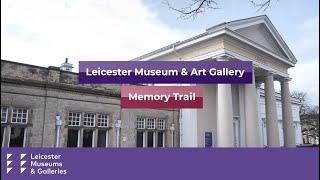 Museum Memory Trail Guide for Leicester Museum & Art Gallery