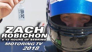 Zach Robichon At 21 Hours of Sebring - Motoring TV