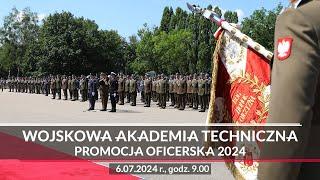 WAT – PROMOCJA OFICERSKA 2024 – transmisja on-line 6.07.2024 r., godz. 9.00