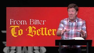 From Bitter to Better  |  Acts 8  |  Gary Hamrick