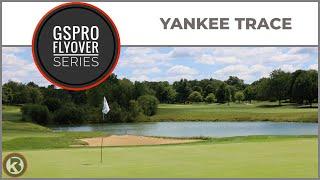 GSPro Course Flyover - Yankee Trace - Designed by CDrum