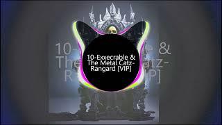 10-Exxecrable & The Metal Catz- Rangard [VIP]