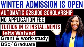 UNIVERSITY WITH NO APPLICATION FEE | WINTER ADMISSION IS OPEN | 90% AUTOMATIC FUNDING | NO IELTS