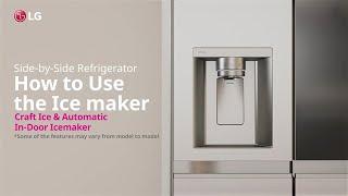 LG Refrigerator : How to Use the Ice maker | LG