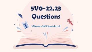 VMware vSAN Specialist v2 5V0-22.23 Real Questions