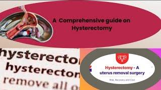 Hysterectomy: When, Why and how| #hysterectomyrecovery| #uterusproblem | #uterus|#uterinebleeding |