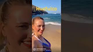 I am in Huatulco, Mexico